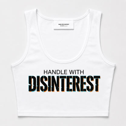 White tank top with 'HANDLE WITH DISINTEREST' text on a white background